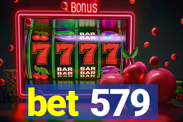 bet 579